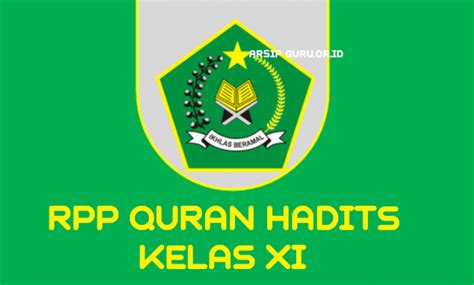Hal tersebut menunjukkan bahwa fungsi hadist. RPP Silabus Prota Promes Quran Hadits Kelas XI 2019 - GURU ...