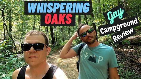 whispering oaks gay campground review youtube