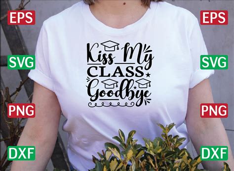 Kiss My Class Goodbye Svg Design Graphic By Design House · Creative Fabrica