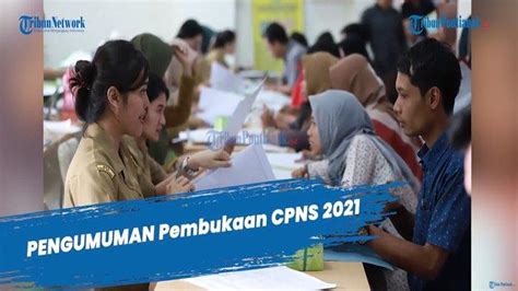 Pendaftaran cpns 2021 masih dua bulan lagi. Daftar Lengkap Rincian Formasi CPNS 2021 dan Daftar ...