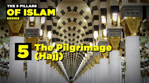 The Fifth Pillar Of Islam The Pilgrimage Hajjask A Muslim