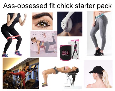 Ass Obsessed Fit Chick Starter Pack Rstarterpacks