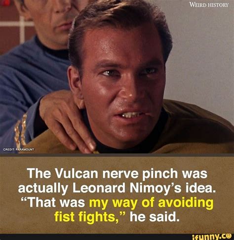 The Vulcan Nerve Pinch Was Actually Leonard Nimoys Idea That Was My