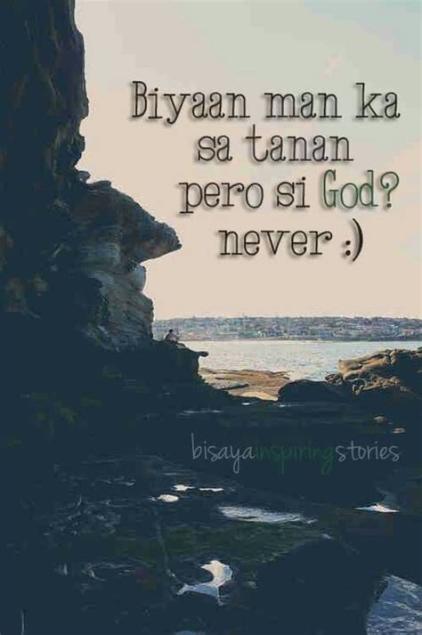 Si God Never Bisaya Quotes Tagalog Love Quotes Quotable Quotes