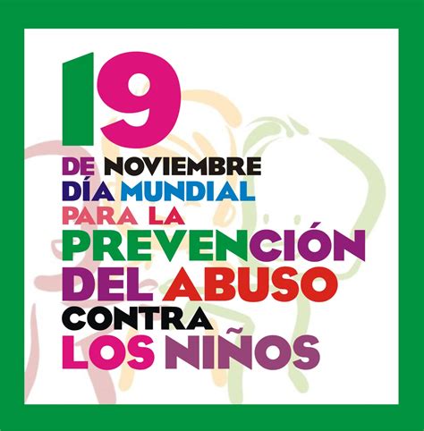 Abuso Sexual Infantil Nunca Más Campaña De 19 Días De Activismo Para La Prevención Del Abuso