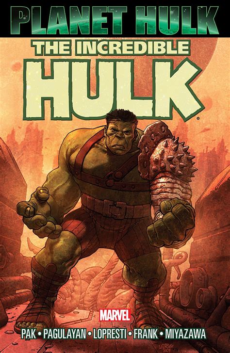 The Incredible Hulk Planet Hulk By Greg Pak Goodreads