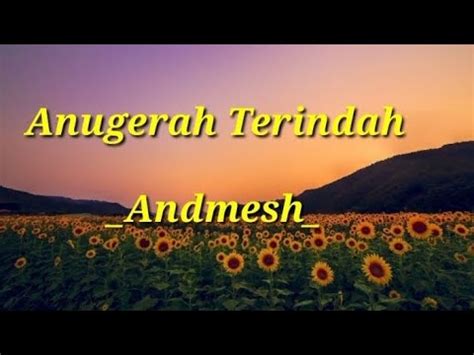 Anugerah Terindah Lirik Lagu Andmesh Youtube