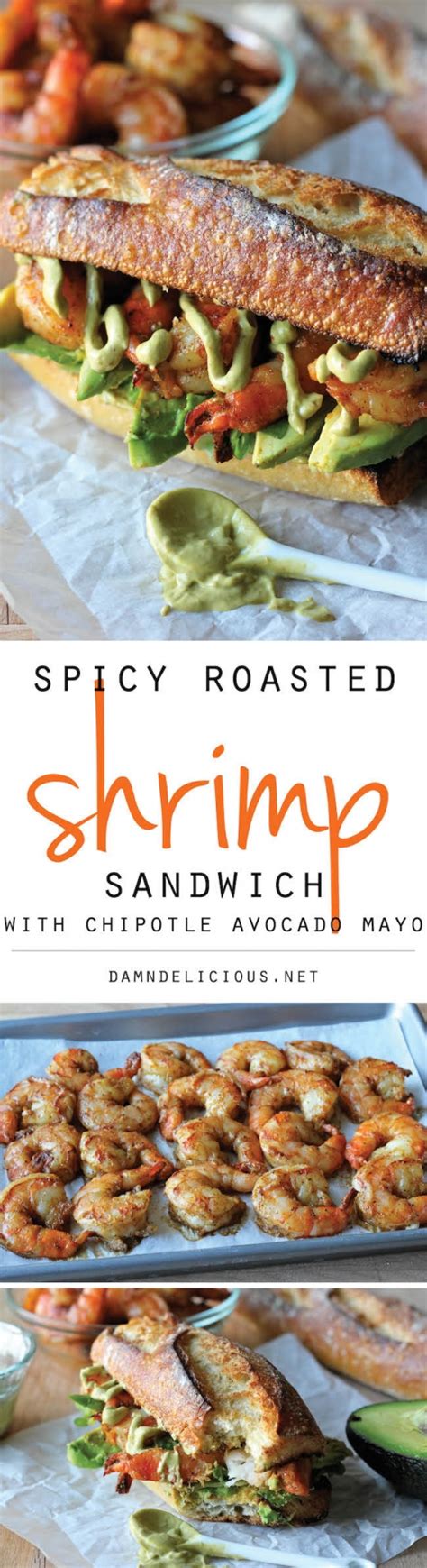 Spicy Roasted Shrimp Sandwich With Chipotle Avocado Mayonnaise Damn