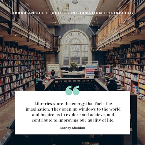Best Quotes About Libraries Librarians And Library And Information