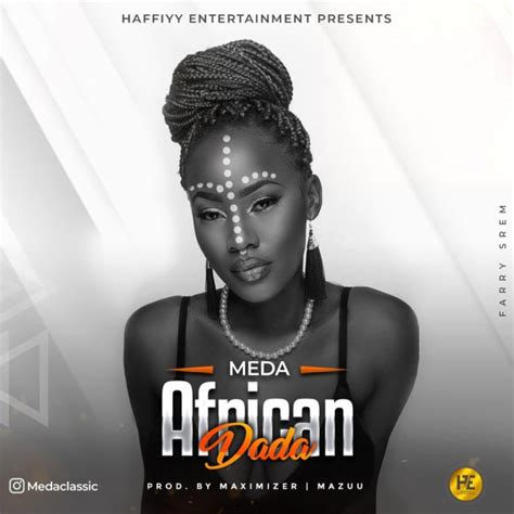 Audio Meda African Dada Download Dj Mwanga