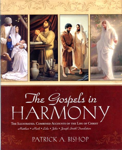 The Gospels In Harmony The Illustrated Combined Accounts Of The Life