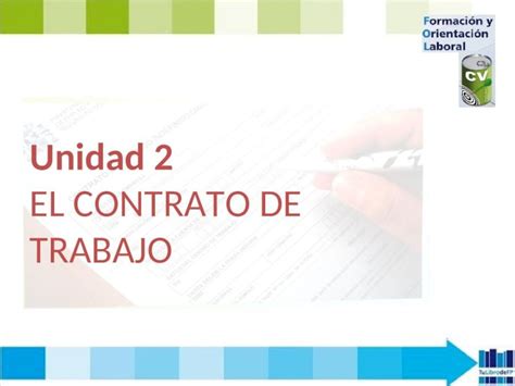 ppt unidad 2 el contrato de trabajo contenidos 1 el contrato de trabajoel contrato de trabajo