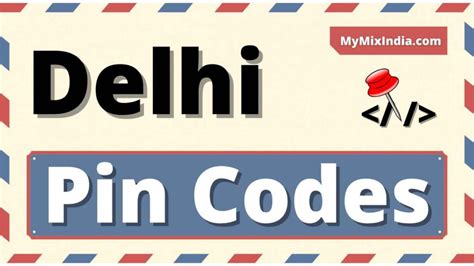All Delhi Pin Codes District State Or Ut Division Region