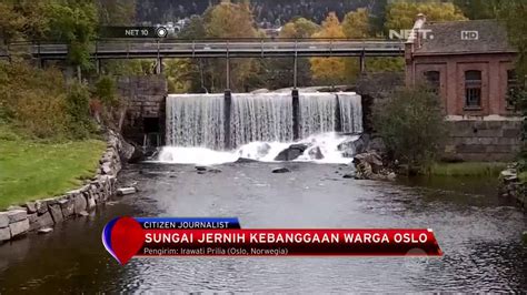 Sungai Jernih Kebanggaan Warga Oslo NET 10 YouTube