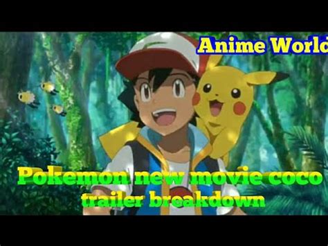 Watch the official trailer from pokémon koko an japanese anime movie. Pokemon new movie coco trailer breakdown/explain in hindi ...