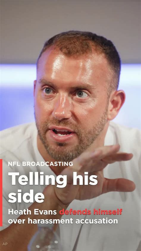 Heath Evans Fired After Sexual Harassment Allegations Defends Himself On Twitter