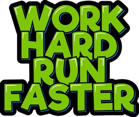 Premium Vector Work Hard Run Faster