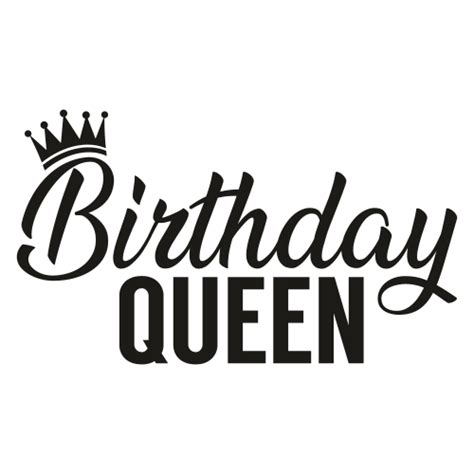 Birthday Queen Svg Dxf Png Eps Cut Files Birthday Queen Clipart