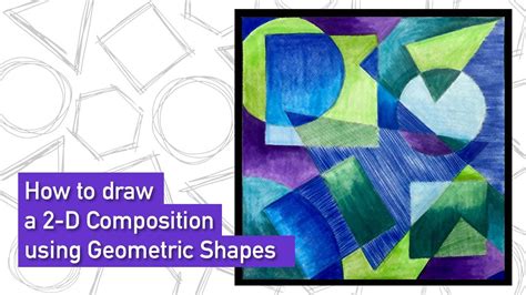 How To Draw A 2d Composition Using Geometric Shapes 5 Tips To Make A