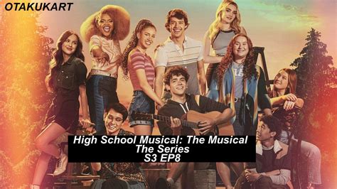High School Musical The Musical The Series Season 3 Episode 8