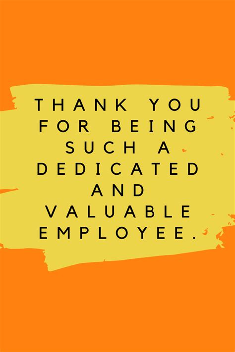 Thank you for your hard work and dedication to the work. Boost Moral with these 31 Employee Appreciation Quotes ...