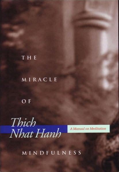 The Miracle Of Mindfulness By Thich Nhat Hanh Hardcover Barnes And Noble®