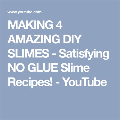 Making 4 Amazing Diy Slimes Satisfying No Glue Slime Recipes