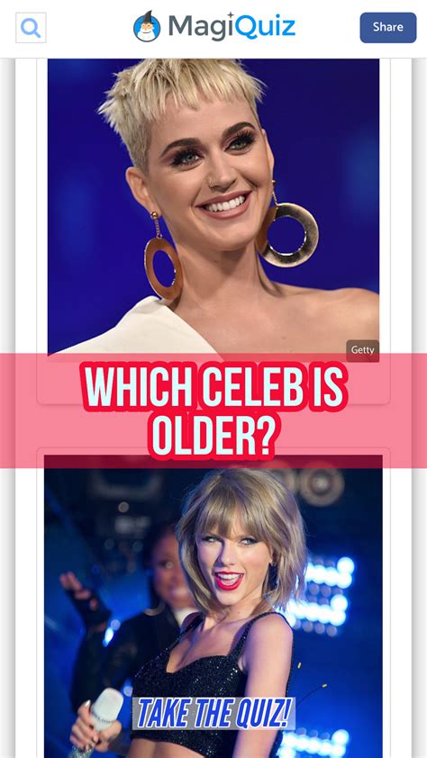 Take This Quiz And Tell Us Which Celebrity Is Older Share Your Results