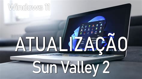 Windows Sun Valley 2 Versão 22h2