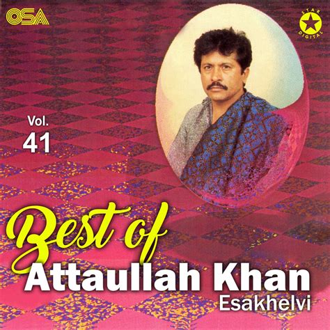 ‎best Of Attaullah Khan Vol 41 Album Von Attaullah Khan Esakhelvi