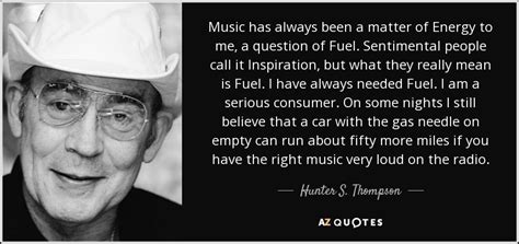 Https://tommynaija.com/quote/hunter S Thompson Music Quote