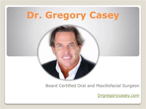 Ppt Dr Gregory M Casey Dds Powerpoint Presentation Free Download