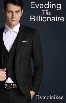 Best falling in love with a millionaire/billionaire/king/wealthy man/ceo. Evading The Billionaire | Best wattpad books, Billionaire ...