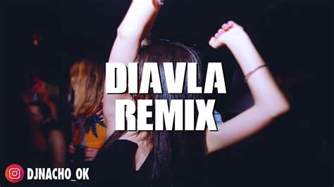 😈 Diavla Remix Dj Nacho Dj Marco Dann 😈 Youtube