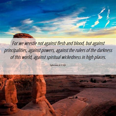 Ephesians 612 Kjv For We Wrestle Not Against Flesh And Blood But