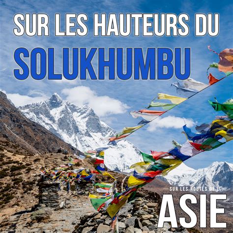 sur les routes de l asie persévérance sur le toit du monde népal