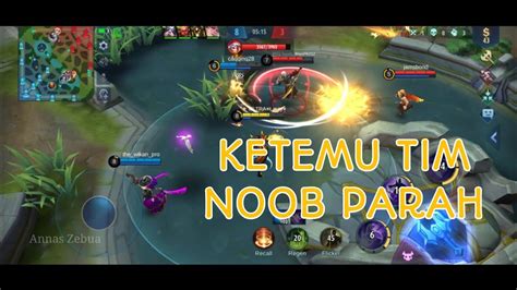 Mobile Legend Bang Bang Ketemu Noob Player Youtube