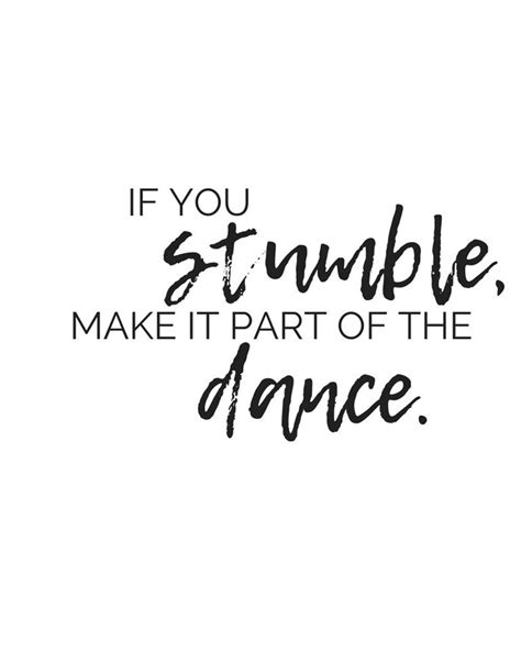 If You Stumble Make It Part Of The Dance 8x10 Printable Etsy