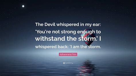 Adharanand Finn Quote “the Devil Whispered In My Ear ‘youre Not Strong Enough To Withstand