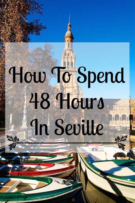 Heres How To Spend 48 Hours In Seville We Wont Let You Miss