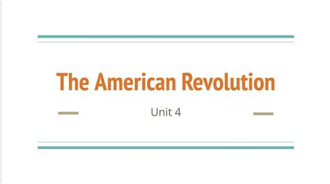 Unit 4 The American Revolution