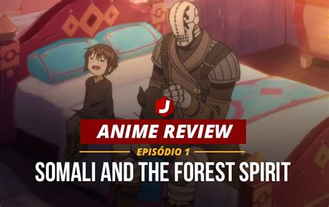 Review Somali And The Forest Spirit Episódio 1 Jbox