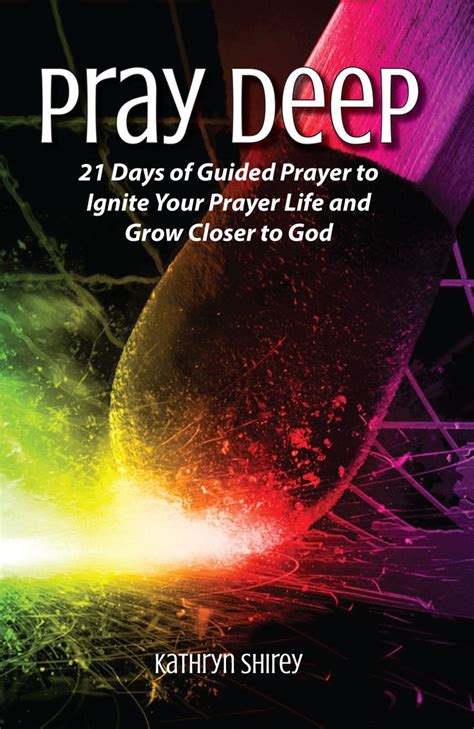 Want To Ignite Your Prayer Life The Pray Deep Day Prayer Devotional