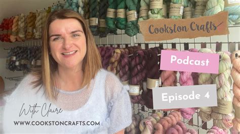 Cookston Crafts Podcast No 4 Knitting Crochet Sewing And Kittens Youtube