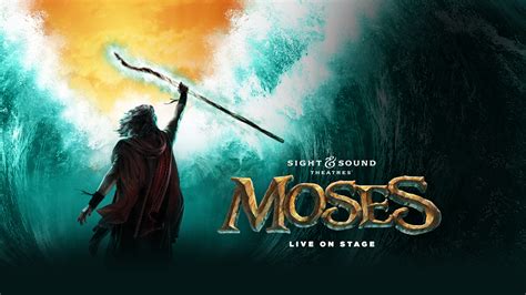 Moses Sight Sound Theatre McIlwain Charters And Tours