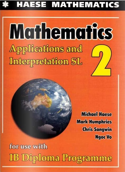 Mathematics Applications And Interpretation Sl 2 Haese Mathematics Â