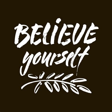 Believe In Yourself Black And White Modern Brush Calligraphy Stock