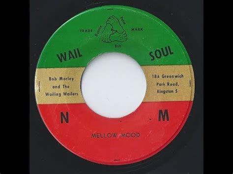 Bob Marley The Wailing Wailers Mellow Mood Wail N Soul M Youtube