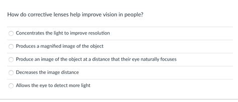 solved how do corrective lenses help improve vision in