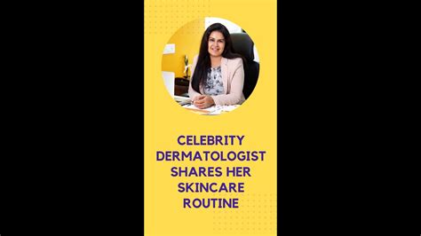 Celebrity Dermatologist Shares Her Skincare Routine Youtube